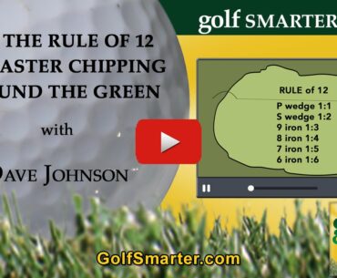 Master Chipping Around the Golf Green with RULE of 12
