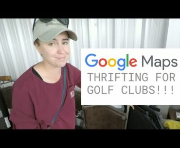 GOOGLE MAPS THRIFTING FOR GOLF CLUBS CHALLENGE!! (Has Our Luck Finally Run Out!?!)