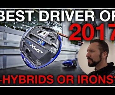 BEST DRIVER OF 2017 + Hybrids vs Irons - Finch Friday