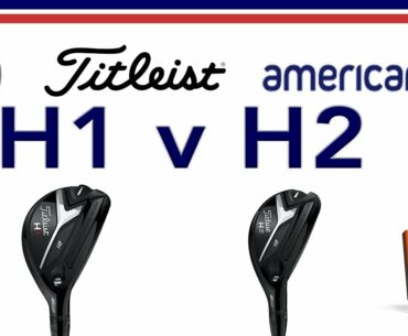 Titleist H1v H2 hybrids | Head to Head | American Golf