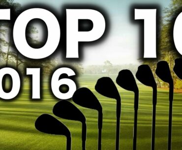 TOP 10 IRONS 2016