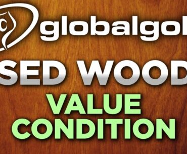 Used Golf Club Condition Ratings: Woods in 'Value' Condition