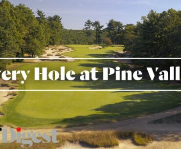 Every Hole at the #1 Golf Course in America, Pine Valley Golf Club | Golf Digest