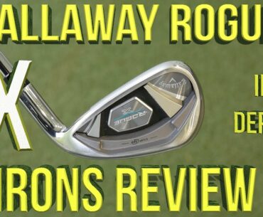 Callaway Rogue X Irons Review: The most Aggressive Iron in Golf??
