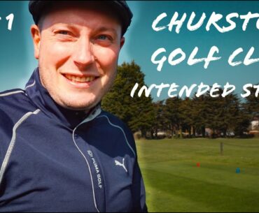 CHURSTON GOLF CLUB PART 1 - INTENDED STANCE