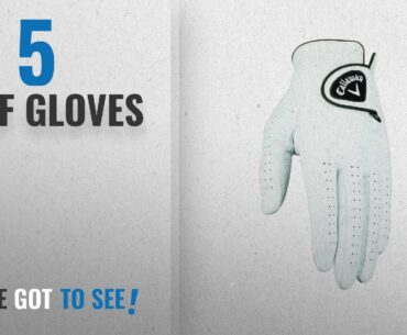 Top 10 Golf Gloves [2018]: Callaway Men's Dawn Patrol Golf Glove, Large, Left Hand