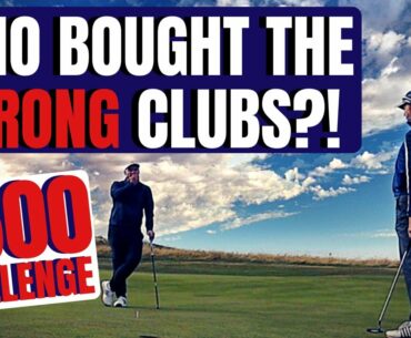 DID WE BUY THE WRONG CLUBS?! £500 SECOND HAND GOLF CLUB CHALLENGE