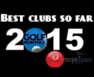 BEST GOLF CLUBS 2015 (SO FAR)