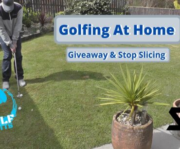 Golfing At Home - Day 3 - Giveaway and How To Stop Slicing