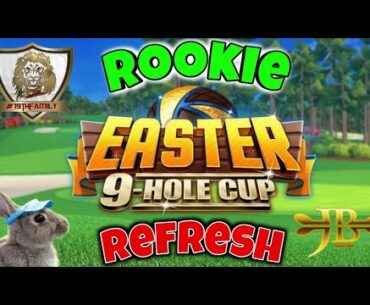 Golf Clash, Easter 9 - Hole Cup Tourney - Rookie Refresh