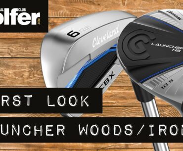 First look: New Cleveland Launcher woods and irons