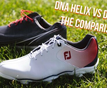 FootJoy DNA Helix Golf Shoes vs DNA 2.0 Golf Shoes 'The Comparison!' Why you should upgrade to HELIX