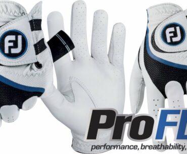 Golf Spotlight 2018 - FootJoy ProFLX Glove