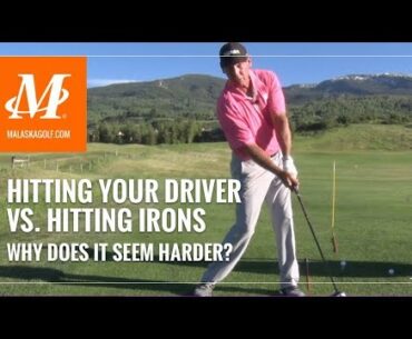 Malaska Golf // Hitting Driver vs. Hitting Irons - Learn how to go from one to the other.