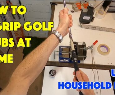 REGRIP YOUR GOLF CLUBS AT HOME: Grip clubs using household items and no vise
