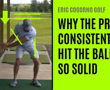 GOLF: Why The Pros Consistently Hit The Ball So Solid