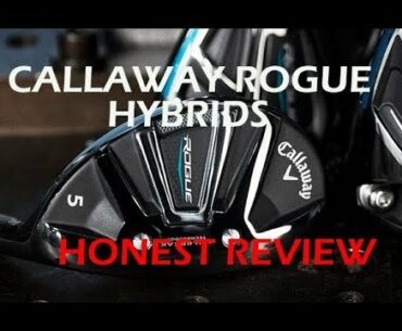 *NEW* Callaway Rogue Hybrids - Honest Review