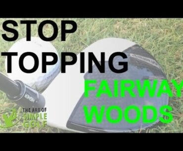 Stop Topping Fairway Woods: Simple Golf Drill And Fix