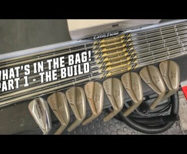 WHAT'S IN THE BAG PART 1! BUILDING MY GOLF CLUBS FOR 2020!