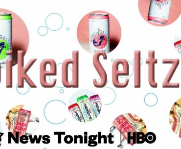 Why Everyone Is Obsessed With Spiked Seltzer (HBO)