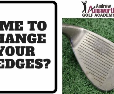 Is it time to change your Wedges?