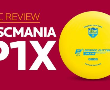 Discmania P1x (Beaded Putter) Golf Disc Review