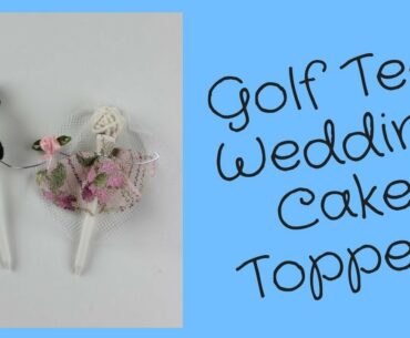 DIY Golf Tee and Wire Wedding Cake Topper