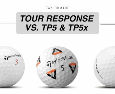 Tour Response VS. TP5 & TP5x // Taylormade Golf Ball Comparison