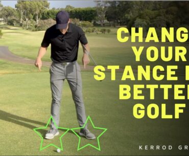 CHANGE YOUR STANCE FOR BETTER GOLF