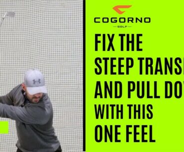 GOLF:  How To Fix The Steep Transition And Pull Down With This One Feel