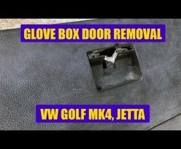 TUTORIAL: VW Golf Mk4, Jetta, Bora glove box door removal in 6 steps