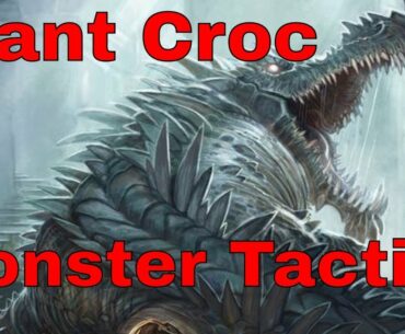 D&D (5e): Monster Tactics, Giant Crocodile