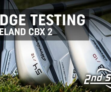 Wedge Testing: Cleveland CBX 2