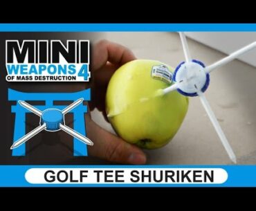 Golf Tee Shuriken | Mini Weapons of Mass Destruction | how to make ninja star