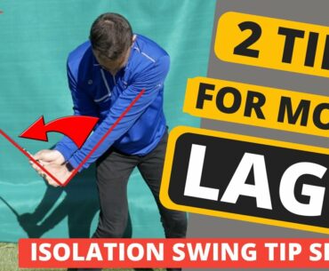 Create More Lag To Crush Your Irons - Isolation Swing Tip Series