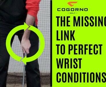 GOLF: The Missing Link To Perfect Wrist Conditions