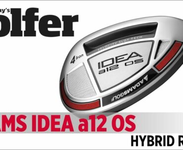Adams Idea A12 OS Hybrid - 2012 Hybrids Test - Today's Golfer