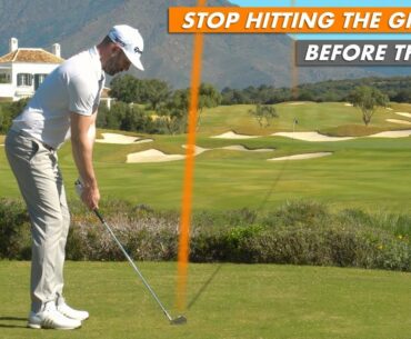 HOW TO STOP HITTING THE GROUND BEFORE THE GOLF BALL