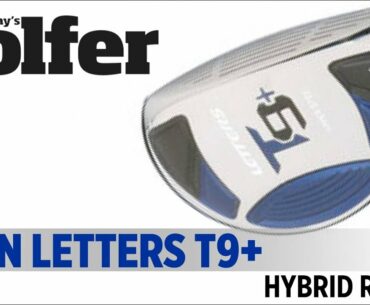 John Letters T9+ Hybrid - 2012 Hybrids Test - Today's Golfer