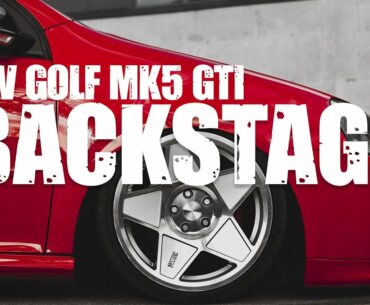 BACKSTAGE | VW Golf Mk5 GTI Stance Ukraine