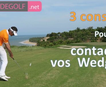 3 conseils pour bien contacter vos wedges - Cours de golf par Renaud Poupard