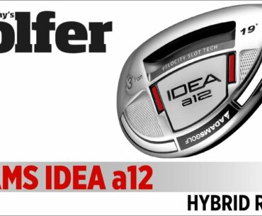 Adams Idea A12 Hybrid-  2012 Hybrids Test - Today's Golfer