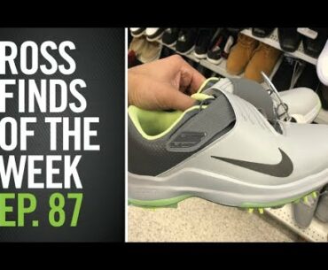 EP.87 - NIKE TIGER WOODS GOLF SHOES + MORE!  (ROSS FINDS OFW)