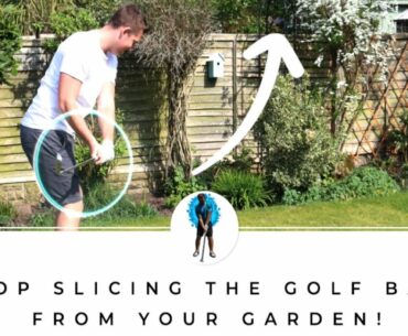 Stop Slicing the Golf Ball Whilst Self Isolating !