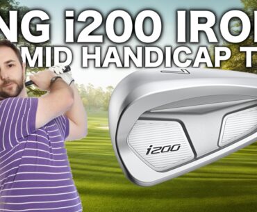 PING i200 IRONS - MID HANDICAP TESTING