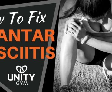 How To Fix Plantar Fasciitis - Best At Home Rehab Strategies