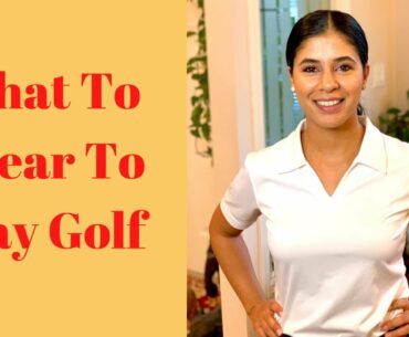 What To Wear To Play Golf (Private + Public Golf Course)