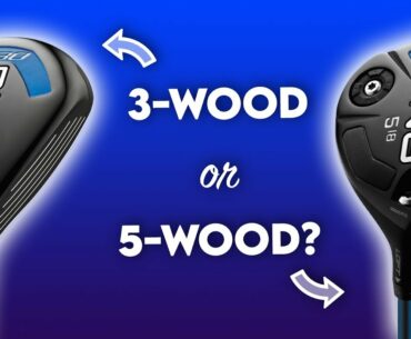 3-Wood or 5-Wood: What Should You Use?