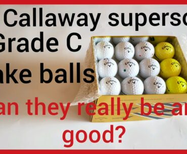 Callaway supersoft, Grade C lake balls, 36 golf balls for £7.50, $10, are they any good?