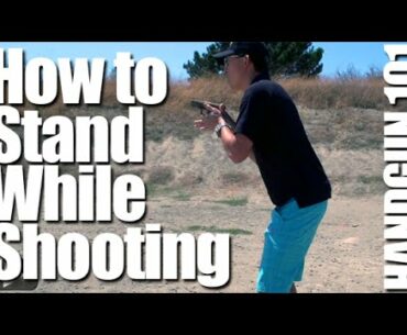 How to Stand When Firing a Pistol: Shooting Stance - Handgun 101 with Top Shot Chris Cheng